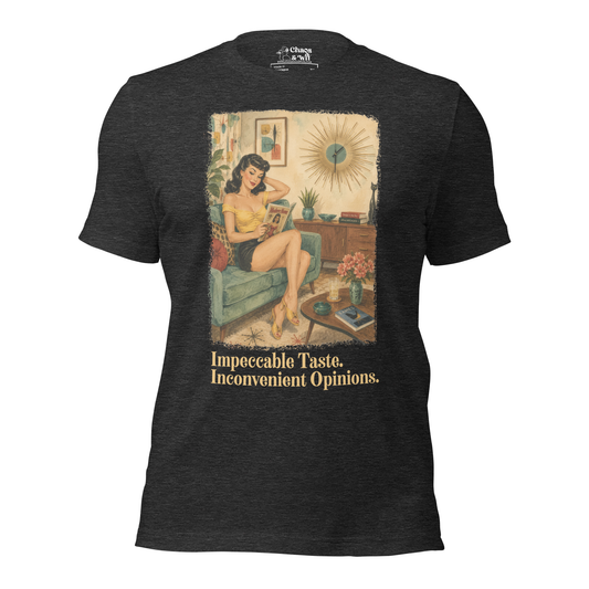 Impeccable Taste Inconvenient Opinions Tee | Funny Mid Century Modern Shirt | Retro Unisex T - Shirt | Chaos & Wit - T - SHIRT - Chaos & Wit